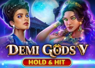 Demi Gods V – Hold & Hit